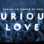 Furious Love – Examining Unique Reports Of The Supernatural